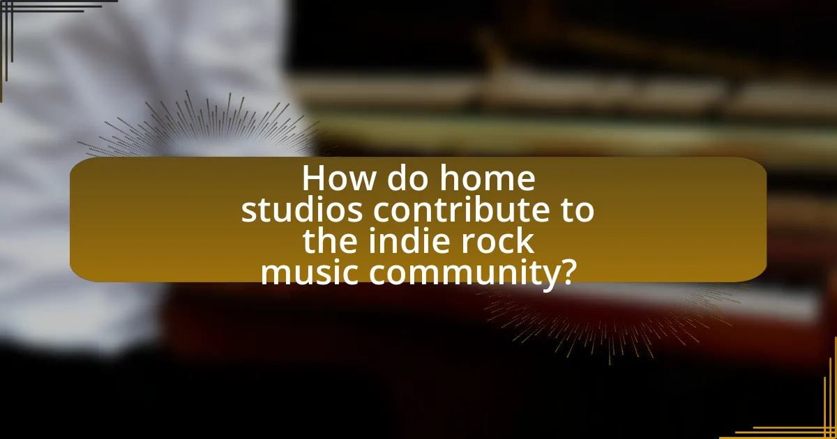 How do home studios contribute to the indie rock music community?